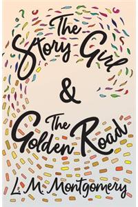 Story Girl & The Golden Road