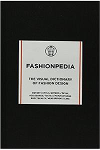 Fashionpedia: The Visual Dictionary of Fashion Design