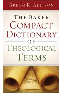 The Baker Compact Dictionary of Theological Terms