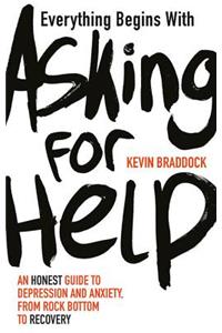Everything Begins with Asking for Help