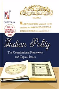 Indian Polity- The Constitutional Framework and Topical Issues 2021
