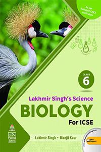 Lakhmir Singh's Science Icse Biology 6 (For 2020-21 Exam)