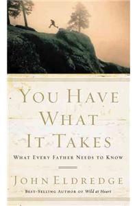 You Have What It Takes