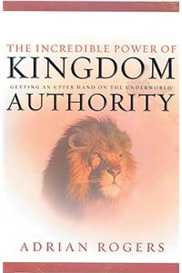 The Incredible Power of Kingdom Authority