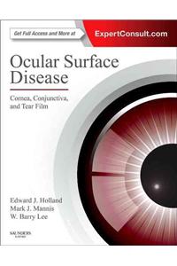 Ocular Surface Disease: Cornea, Conjunctiva and Tear Film