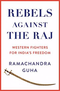 Rebels Against the Raj