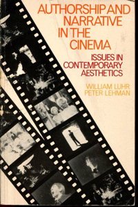 Authorship and narrative in the cinema : issues in contemporary aesthetics and criticism