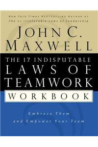 17 Indisputable Laws of Teamwork Workbook