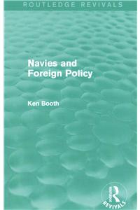 Navies and Foreign Policy (Routledge Revivals)