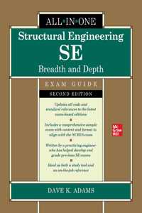 Structural Engineering Se All-In-One Exam Guide: Breadth and Depth, Second Edition