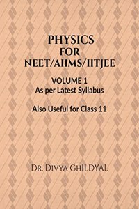 NEET PHYSICS VOLUME 1: PHYSICS GUIDE BOOK FOR NEET/AIIMS EXAM