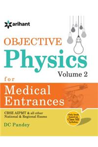 Objective Physics Vol 2 for Medical Entrance Examinations
