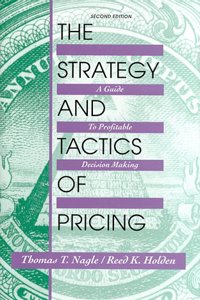 Strategy and Tactics of Pricing: A Guide to Profitable Decision Making (Trade Version)