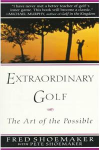 Extraordinary Golf: The Art of the Possible