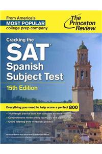Cracking The Sat Spanish Subject Test, 15Th Edition