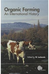 Organic Farming: An International History: An International History
