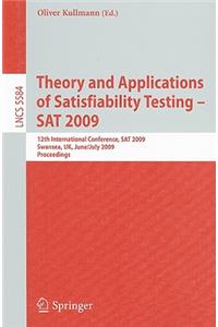 Theory and Applications of Satisfiability Testing - SAT 2009