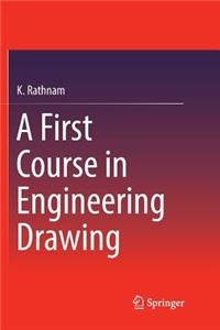 First Course in Engineering Drawing