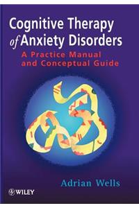 Cognitive Therapy of Anxiety Disorders