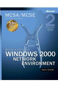 Managing a Microsoft (R) Windows (R) 2000 Network Environment, Second Edition