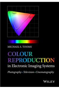 Colour Reproduction in Electronic Imaging Systems
