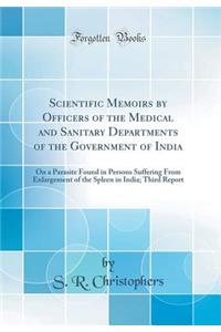 Scientific Memoirs by Officers of the Medical and Sanitary Departments of the Government of India