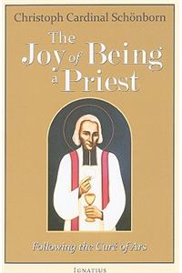 The Joy of Being a Priest: Following the Cure of Ars