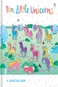 Counting to Ten Books- Ten Little Unicorns