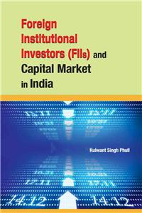 Foreign Institutional Investors (FIIs) & Capital Market in India