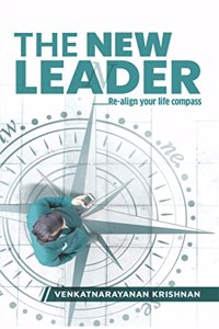 The New Leader : Re-align Your Life Compass