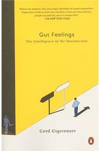 Gut Feelings: The Intelligence of the Unconscious