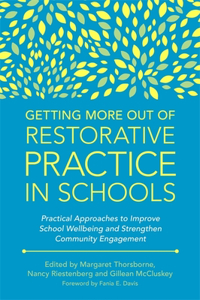 Getting More Out of Restorative Practice in Schools