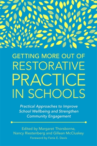 Getting More Out of Restorative Practice in Schools