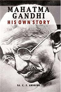 Mahatma Gandhi : His Own Story