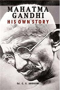 Mahatma Gandhi : His Own Story