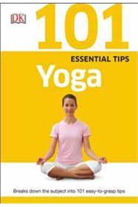 101 Essential Tips Yoga