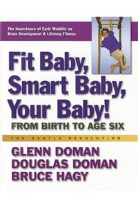 Fit Baby, Smart Baby, Your Baby!