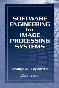 Software Engineering for Image Processing Systems