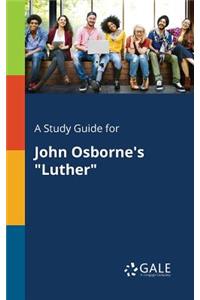 Study Guide for John Osborne's 