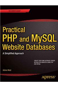 Practical PHP and MySQL Website Databases: A Simplified Approach
