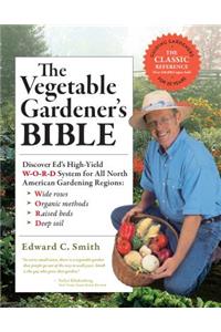 Vegetable Gardener's Bible, 2nd Edition