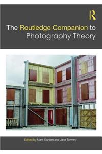 The Routledge Companion to Photography Theory