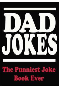 Dad Jokes: The Punniest Joke Book Ever