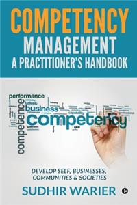 Competency Management - A Practitioner's Handbook