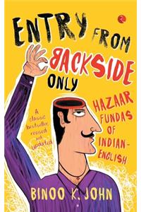 Entry from Backside Only: Hazaar Fundas of Indian-English