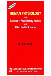 Human Physiology for Bachelor of Physiotherapy ,Nursing and Allied Science