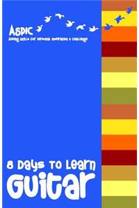 8 Days To Learn Guitar