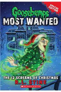 12 Screams of Christmas (Goosebumps Most Wanted: Special Edition #2)
