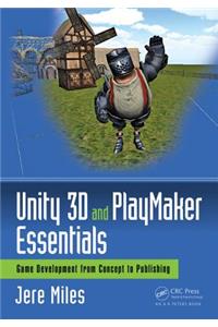 Unity 3D and Playmaker Essentials