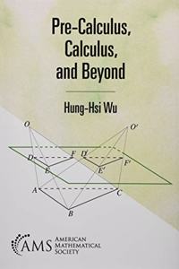 Pre-Calculus, Calculus, and Beyond